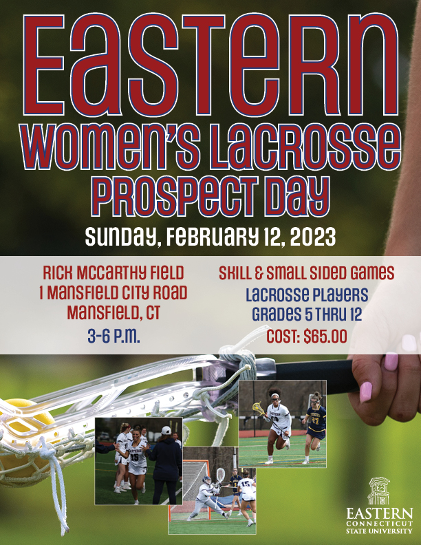 Eastern Women’s Lacrosse Prospect Day February 12, 2023 ECSU
